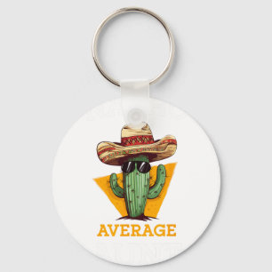 Nacho Average Aunt Mexican Auntie Funny Family Cin Keychain
