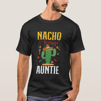 Nacho Average Auntie Cinco de Mayo Sombrero Mexica T-Shirt