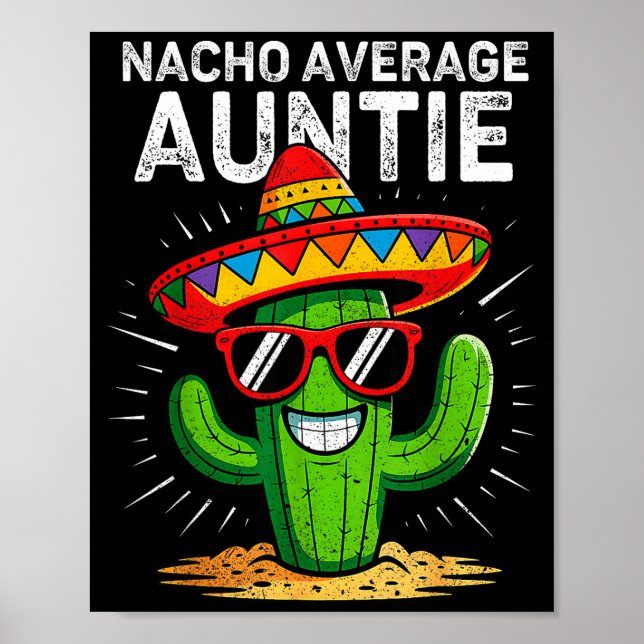 Nacho average auntie funny cinco de mayo mexican poster (Front)