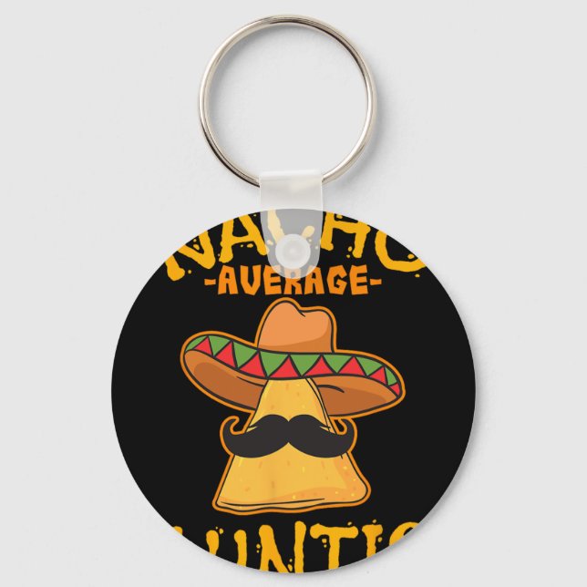 Nacho Average Auntie Mexican Cinco De Mayo Aunt Fi Keychain (Front)