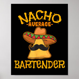 Nacho Average Bartender Cinco De Mayo Fiesta  Poster