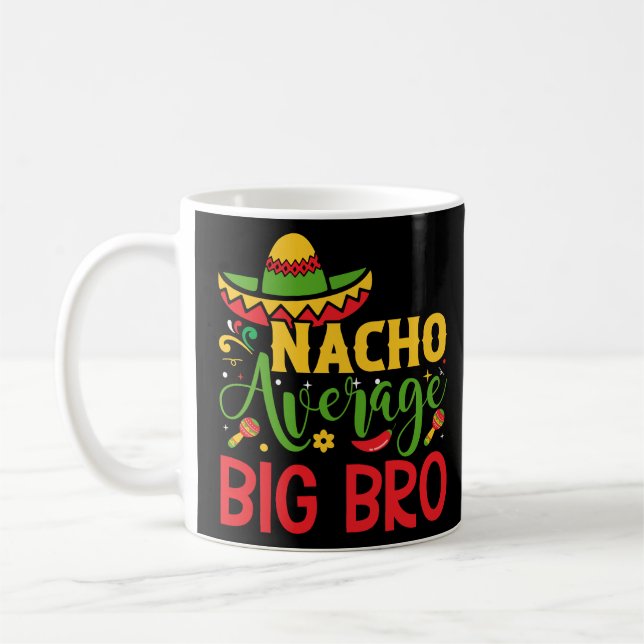 Nacho Average Big Bro Coffee Mug (Left)