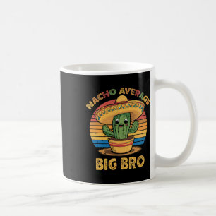 Nacho Average Big Bro Matching Mexican Cinco De Ma Coffee Mug