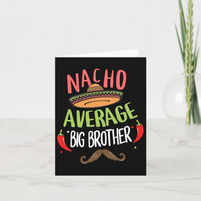 Nacho Average Big Brother Mexican Moustache Cinco  Card (Front)