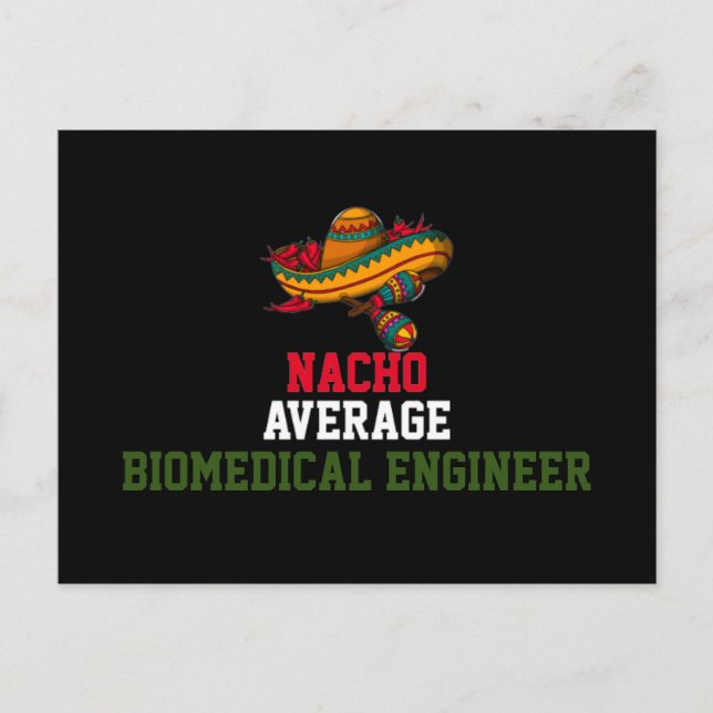 Nacho Average Biomedical Engineer  Postcard (Front)