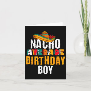 Nacho Average Birthday Boy Cinco De Mayo Funny Mex Card