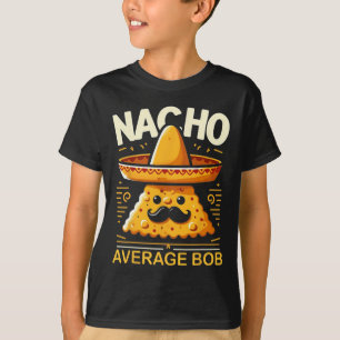 Nacho Average Bob Personalized Name Funny Mexican T-Shirt