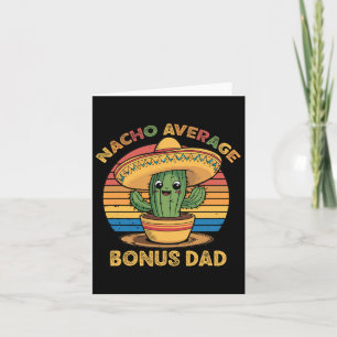 Nacho Average Bonus Dad Matching Mexican Cinco De Card