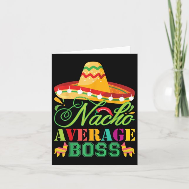 Nacho Average Boss Fun Gift Cinco De Mayo  Card (Front)