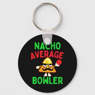 Nacho Average Bowler Cinco De Mayo Bowling Mexican Keychain