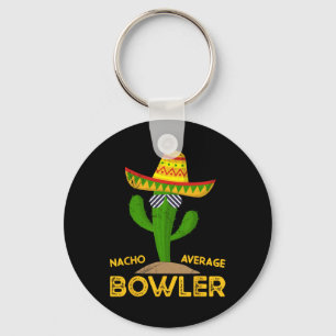 Nacho Average Bowler Cinco De Mayo Mexican Family Keychain