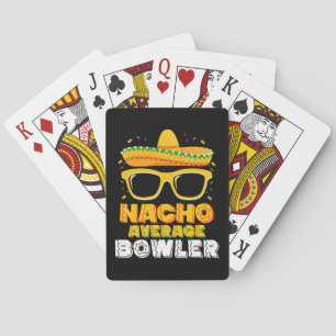 Nacho Average Bowler Cinco De MayoNacho Average Bo Playing Cards
