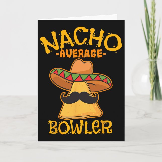 Nacho Average Bowler Mexican Bowling Cinco De Mayo Card (Front)