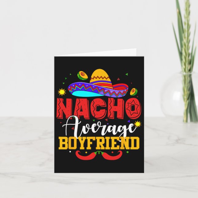 Nacho Average Boyfriend Funny Mexican Cinco De May Card (Front)