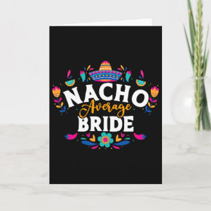 Nacho Average Bride Cinco De Mayo Mexican Matching Card