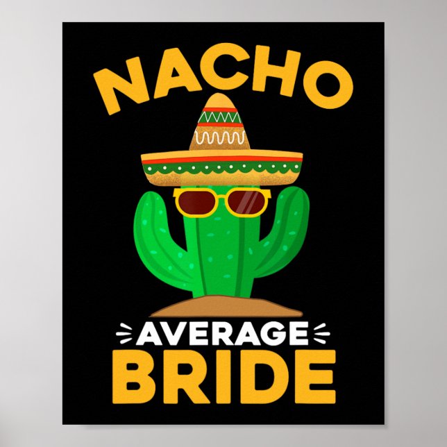Nacho Average Bride Funny Mexican Cinco De Mayo  Poster (Front)