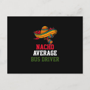 Nacho Average Bus Driver  Postcard