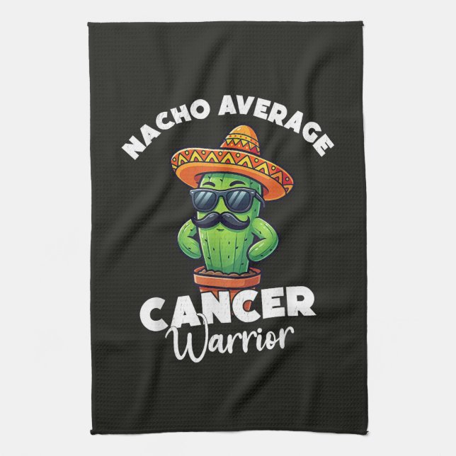 Nacho Average Cancer Warrior Cool Kitchen Towel (Vertical)