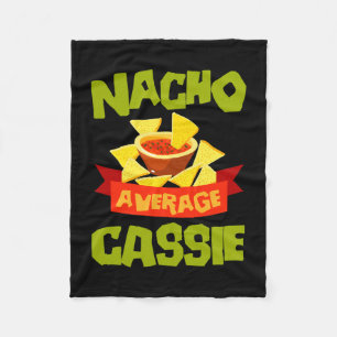 Nacho average cassie funny birthday name gift fleece blanket
