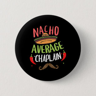 Nacho Average Chaplain Sombrero Beard Cinco De May 2 Inch Round Button