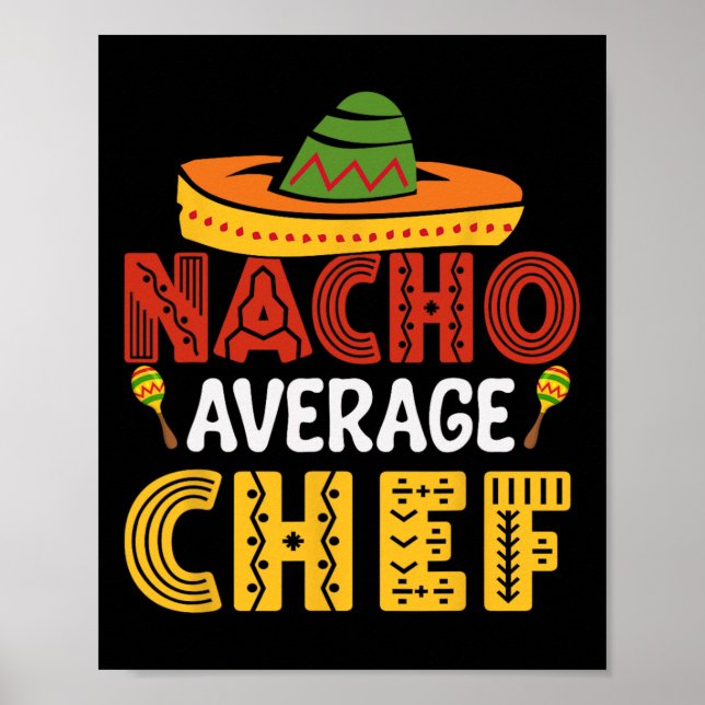 Nacho Average Chef Cinco De Mayo  Poster (Front)