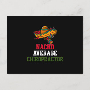 Nacho Average Chiropractor  Postcard