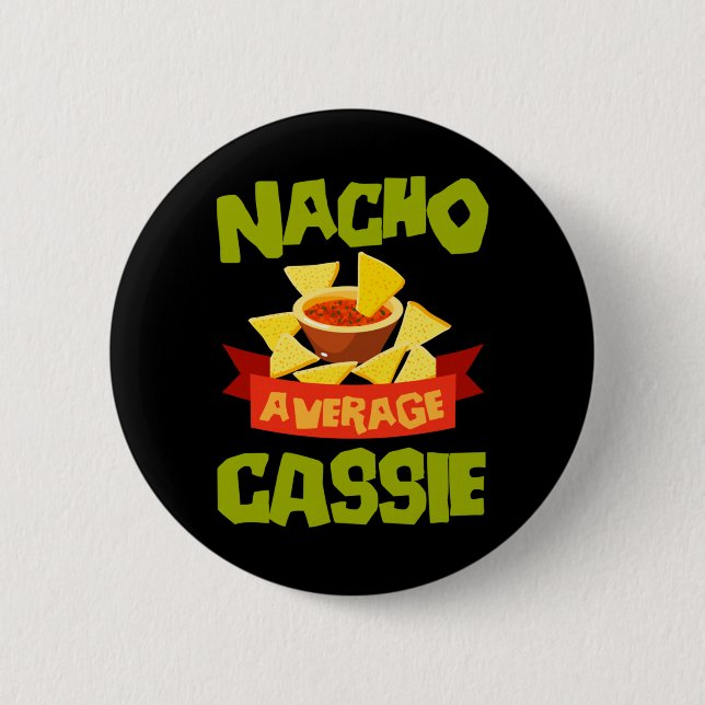 Nacho Average Cie Funny Birthday Personalized Name 2 Inch Round Button (Front)