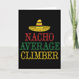 Nacho Average Climber Climbing Tree Rock Climber  Card