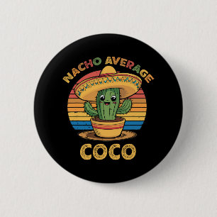 Nacho Average Coco Matching Mexican Cinco De Mayo 2 Inch Round Button