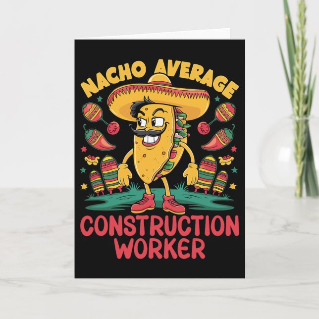 Nacho Average Construction Worker Cinco De Mayo Me Card (Front)