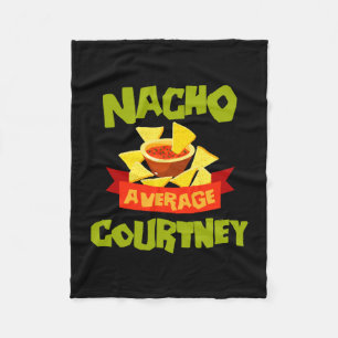 Nacho average courtney funny birthday name gift fleece blanket