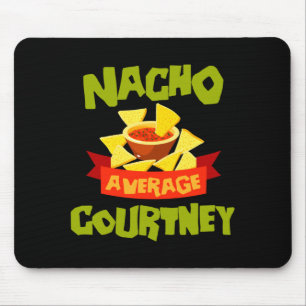 Nacho average courtney funny birthday name gift mouse pad