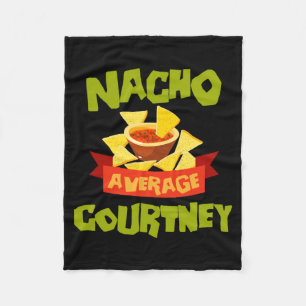 Nacho Average Courtney Funny Birthday Personalized Fleece Blanket