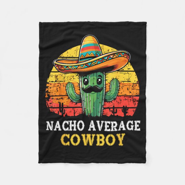 Nacho average cowboy nacho cowboy pun funny wester fleece blanket (Front)