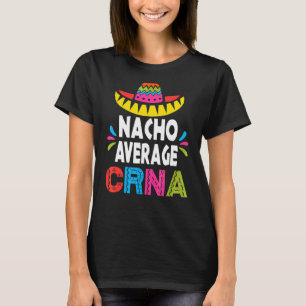 Nacho Average Crna Mexican Sombrero Cinco De Mayo T-Shirt