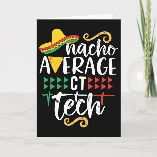 Nacho Average Ct Tech Mexican Fiesta Cinco De Mayo Card (Front)
