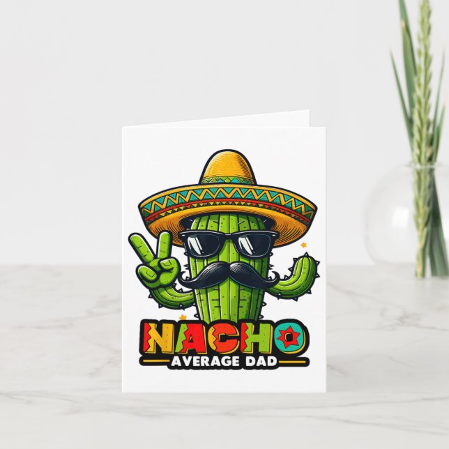 Nacho Average Dad Cinco De Mayo Mexican Father Cac Card (Front)