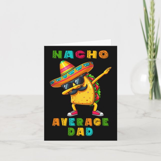 Nacho Average Dad Dabbing Taco Cinco De Mayo Mexic Card (Front)