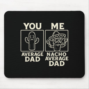 Nacho average dad fun cactus sombrero design mouse pad