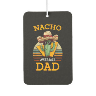 Nacho Average Dad Funny Air Freshener