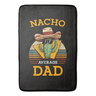 Nacho Average Dad Funny Bath Mat