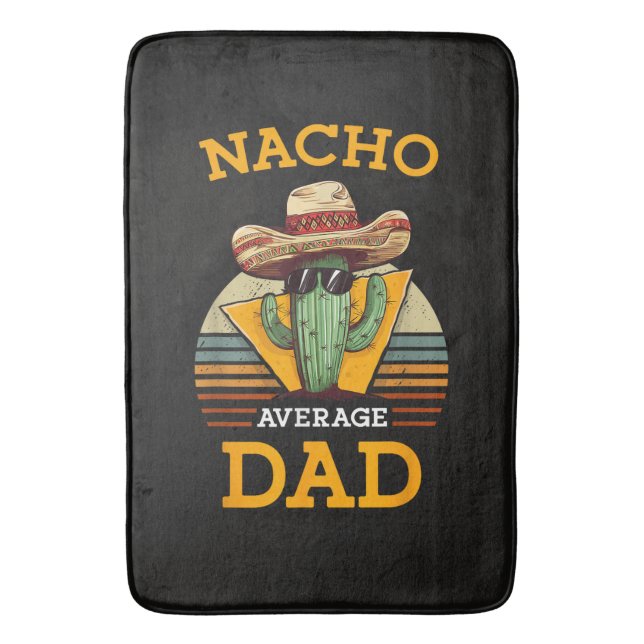 Nacho Average Dad Funny Bath Mat (Front Vertical)
