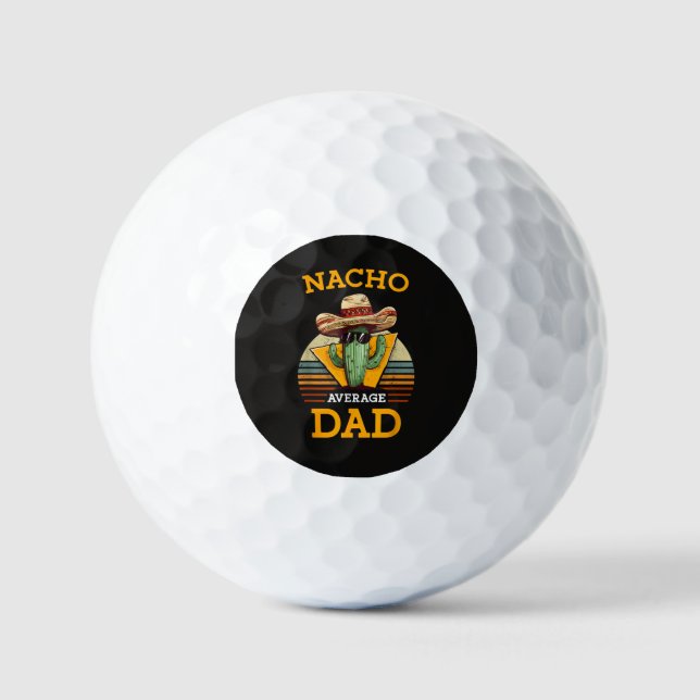 Nacho Average Dad Funny Golf Balls (Front)