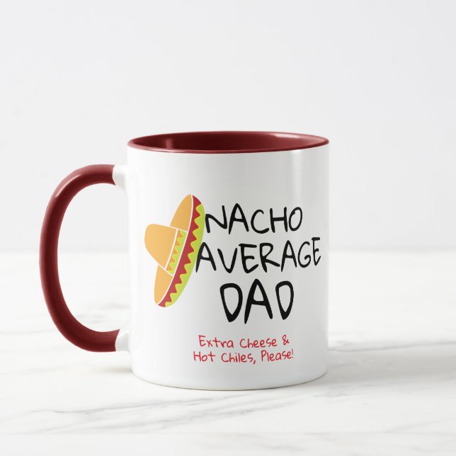 Nacho Average Dad Jokes Pun Funny Coffee Mug (Left)