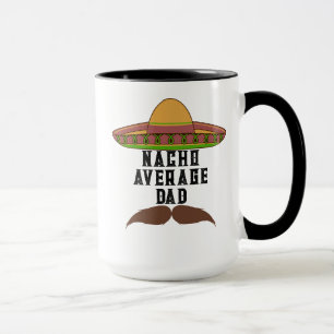 "Nacho Average Dad" Mug