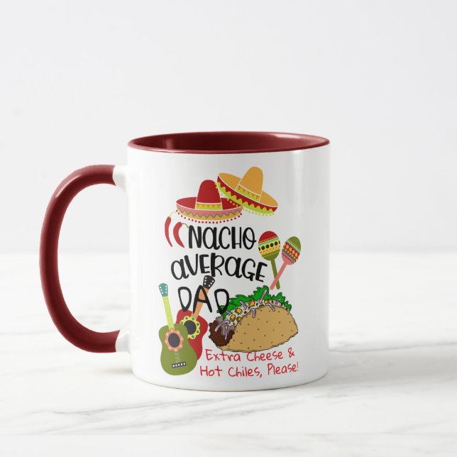 Nacho Average DAD Mug - Extra Cheese & Hot Chiles (Left)