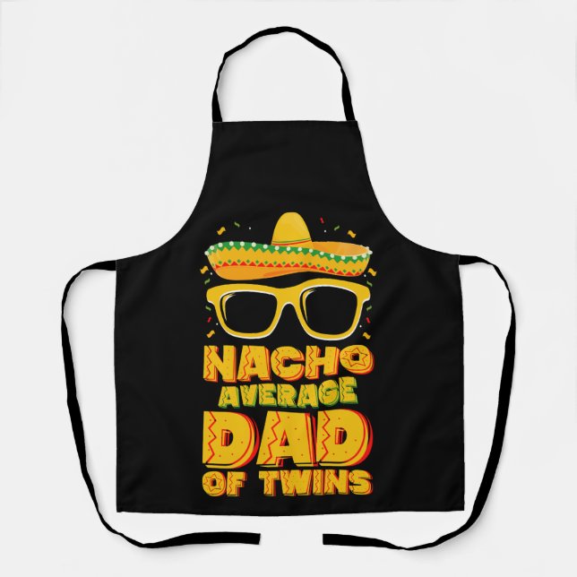 Nacho Average Dad Of Twins Mexican Cinco de Mayo Apron (Front)