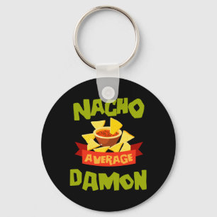 Nacho Average Damon Funny Birthday Personalized Keychain