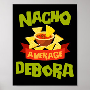 Nacho Average Debora Funny Birthday Personalized N Poster