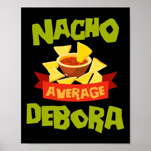 Nacho Average Debora Funny Birthday Personalized N Poster (Front)